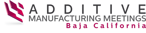 Additive Manufacturing Meetings Mexico